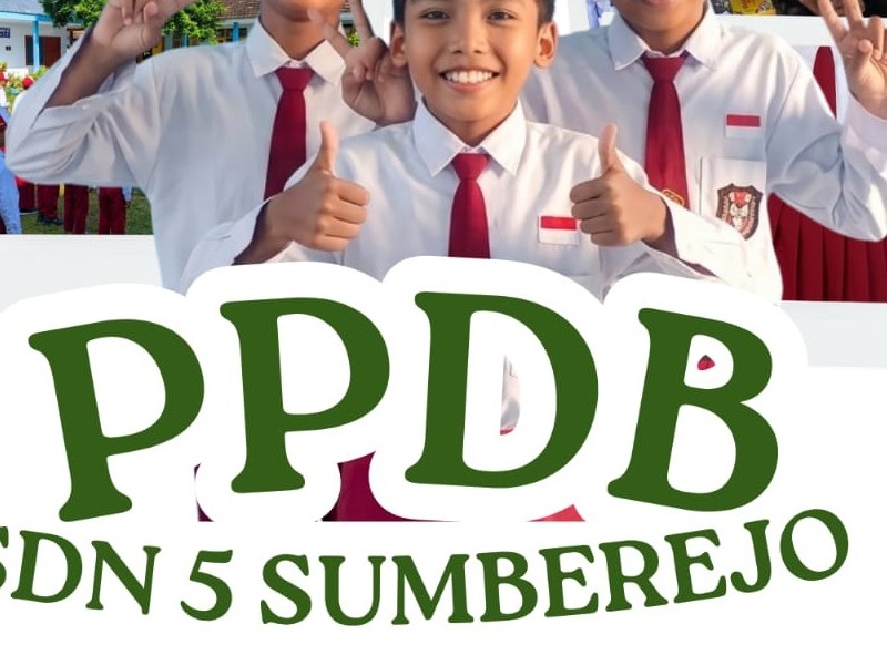 PENGUMUMAN PENERIMAAN PESERTA DIDIK  BARU SDN 5 SUMBEREJO